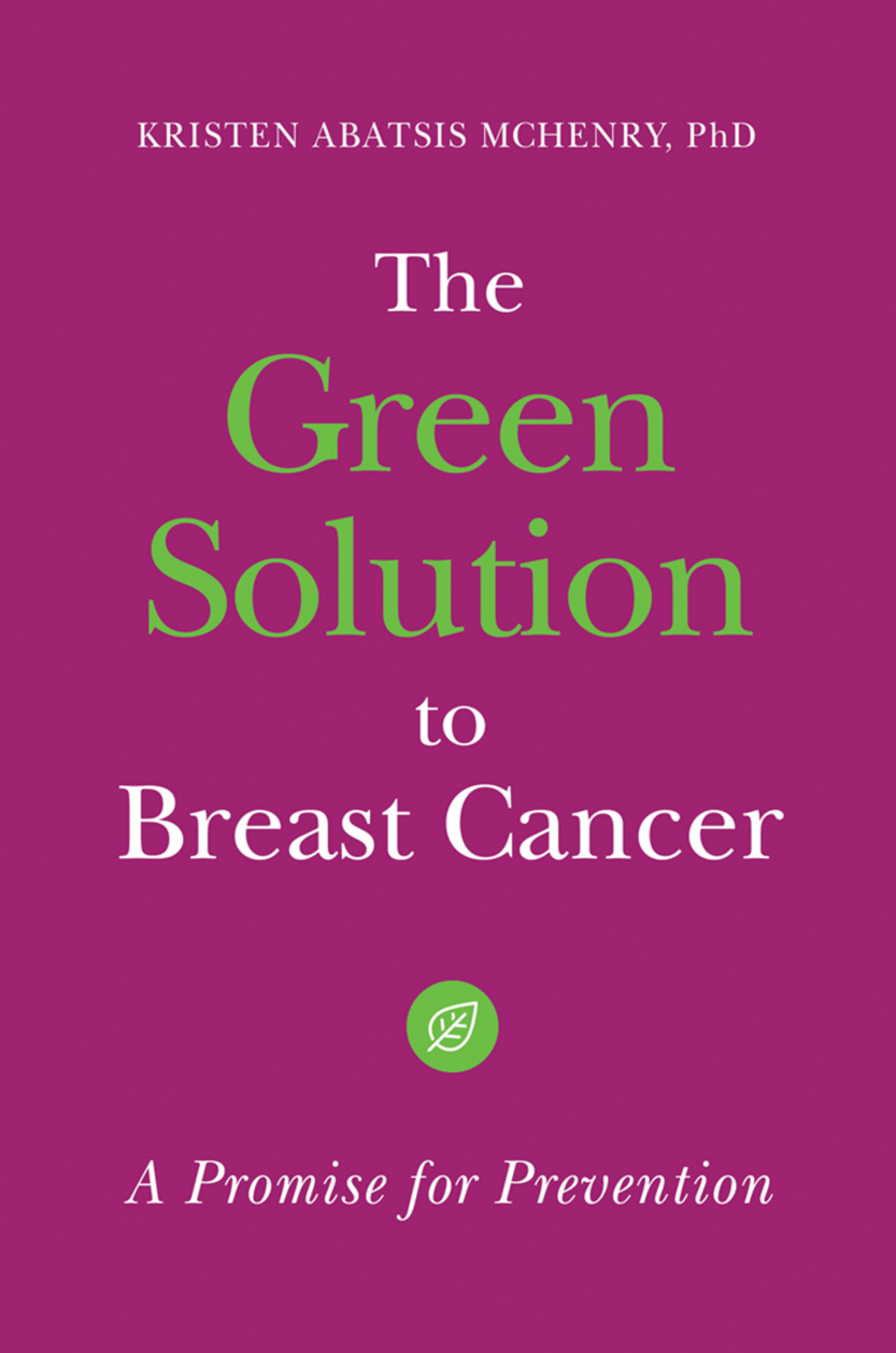 The Green Solution to Breast Cancer: A Promise for Prevention page Cover1