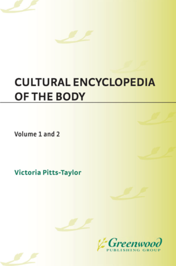 Cultural Encyclopedia of the Body [2 volumes] page Cover1