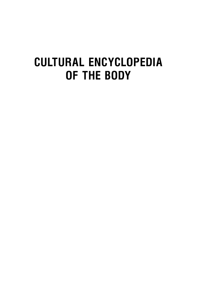 Cultural Encyclopedia of the Body [2 volumes] page Vol1:i