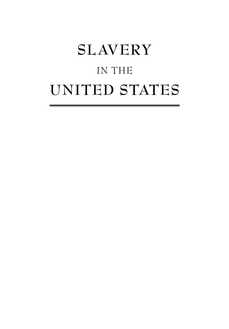 Slavery in the United States: A Social, Political, and Historical Encyclopedia [2 volumes] page Vol1:i