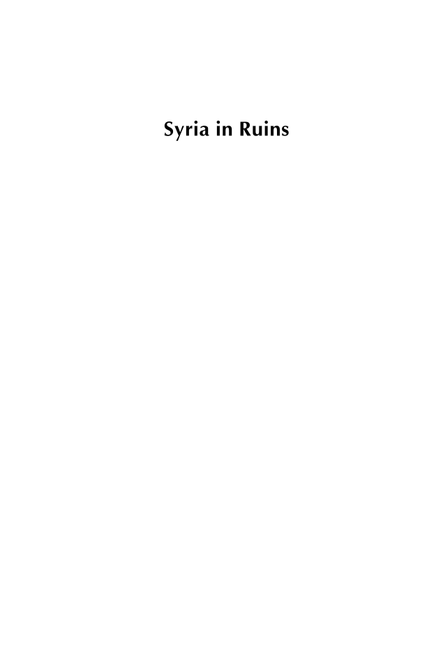 Syria in Ruins: The Dynamics of the Syrian Civil War page i