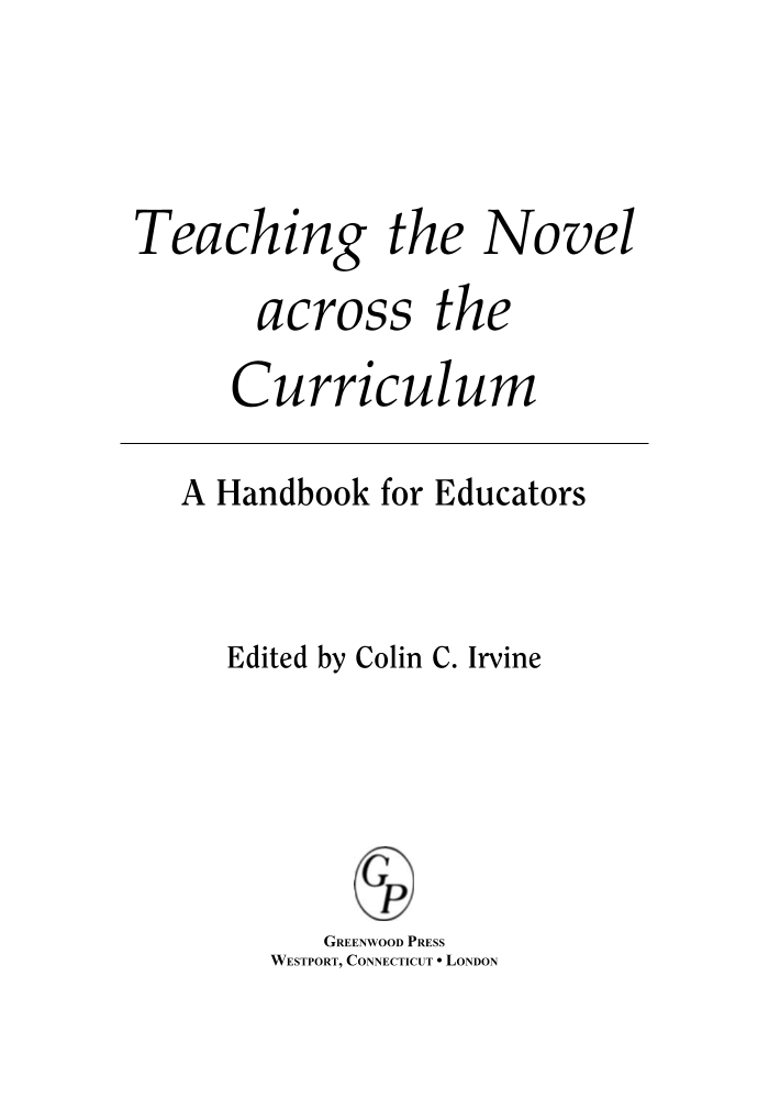 Teaching the Novel across the Curriculum: A Handbook for Educators page iii
