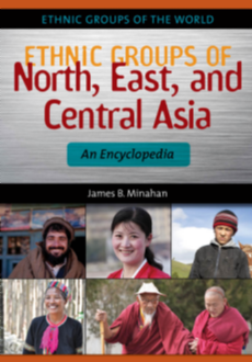 Ethnic Groups of North, East, and Central Asia: An Encyclopedia page Cover1