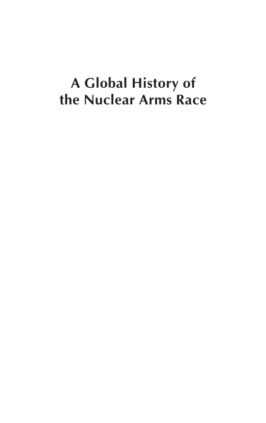 A Global History of the Nuclear Arms Race: Weapons, Strategy, and Politics [2 volumes] page vol1: i