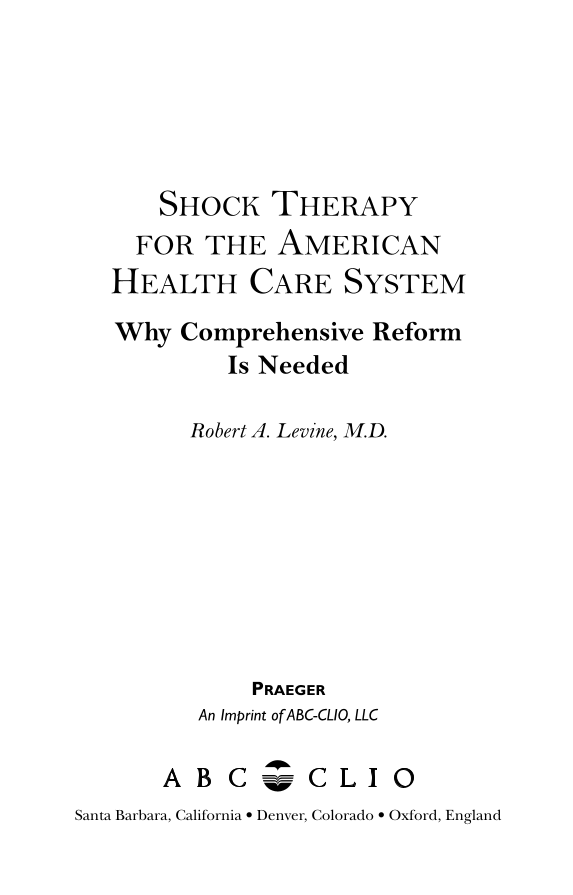 Shock Therapy for the American Health Care System: Why Comprehensive Reform Is Needed page iii
