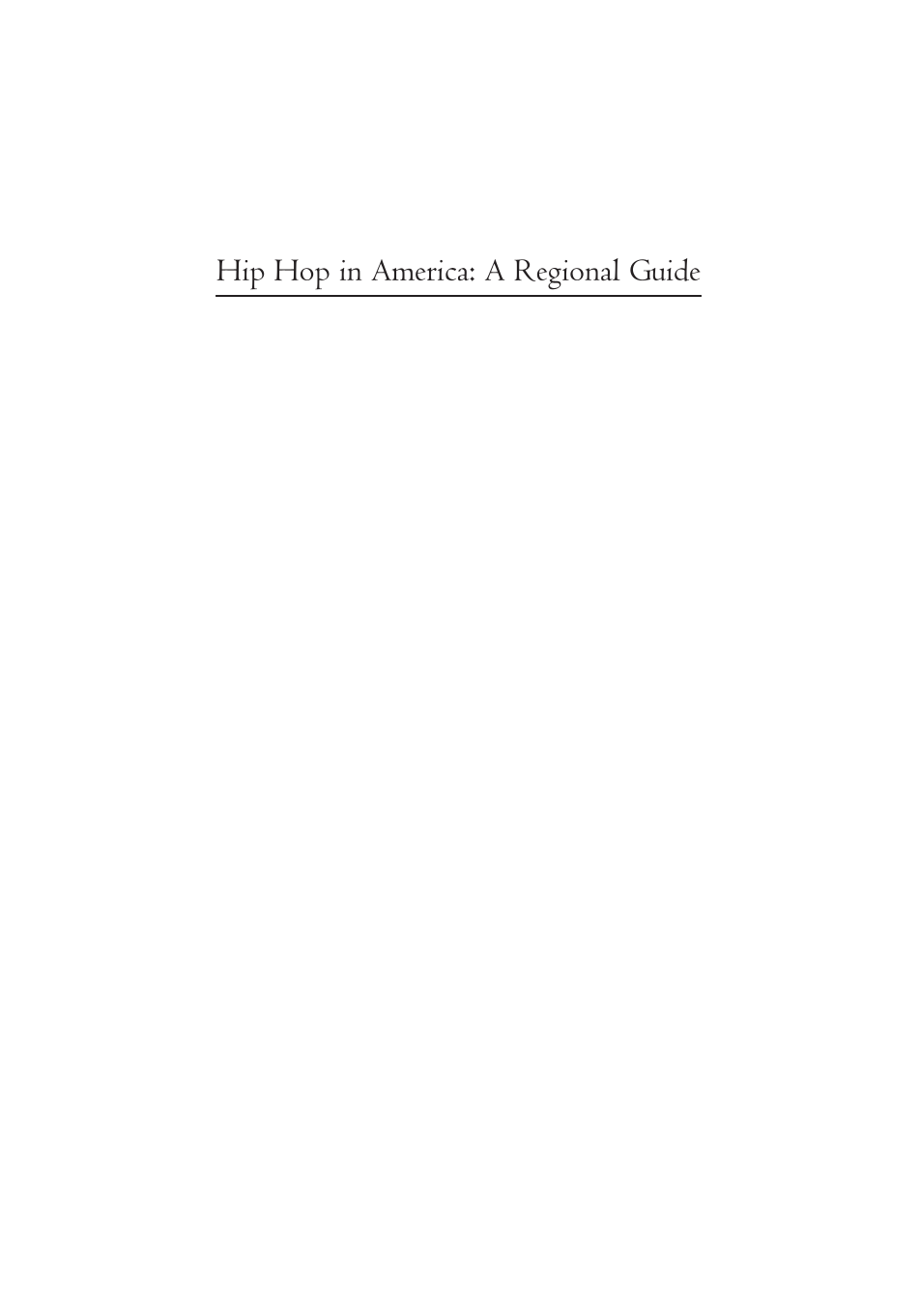 Hip Hop in America: A Regional Guide [2 volumes] page i