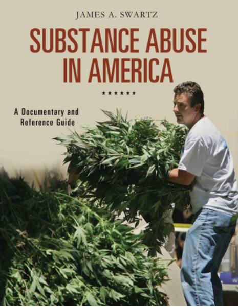 Substance Abuse in America: A Documentary and Reference Guide page Cover1