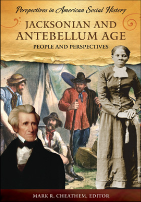 Jacksonian and Antebellum Age: People and Perspectives page Cover1