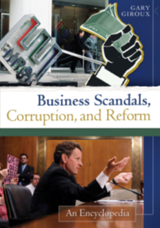 Business Scandals, Corruption, and Reform: An Encyclopedia [2 volumes] page Cover1