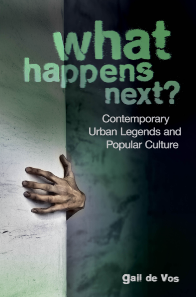 What Happens Next? Contemporary Urban Legends and Popular Culture page Cover1