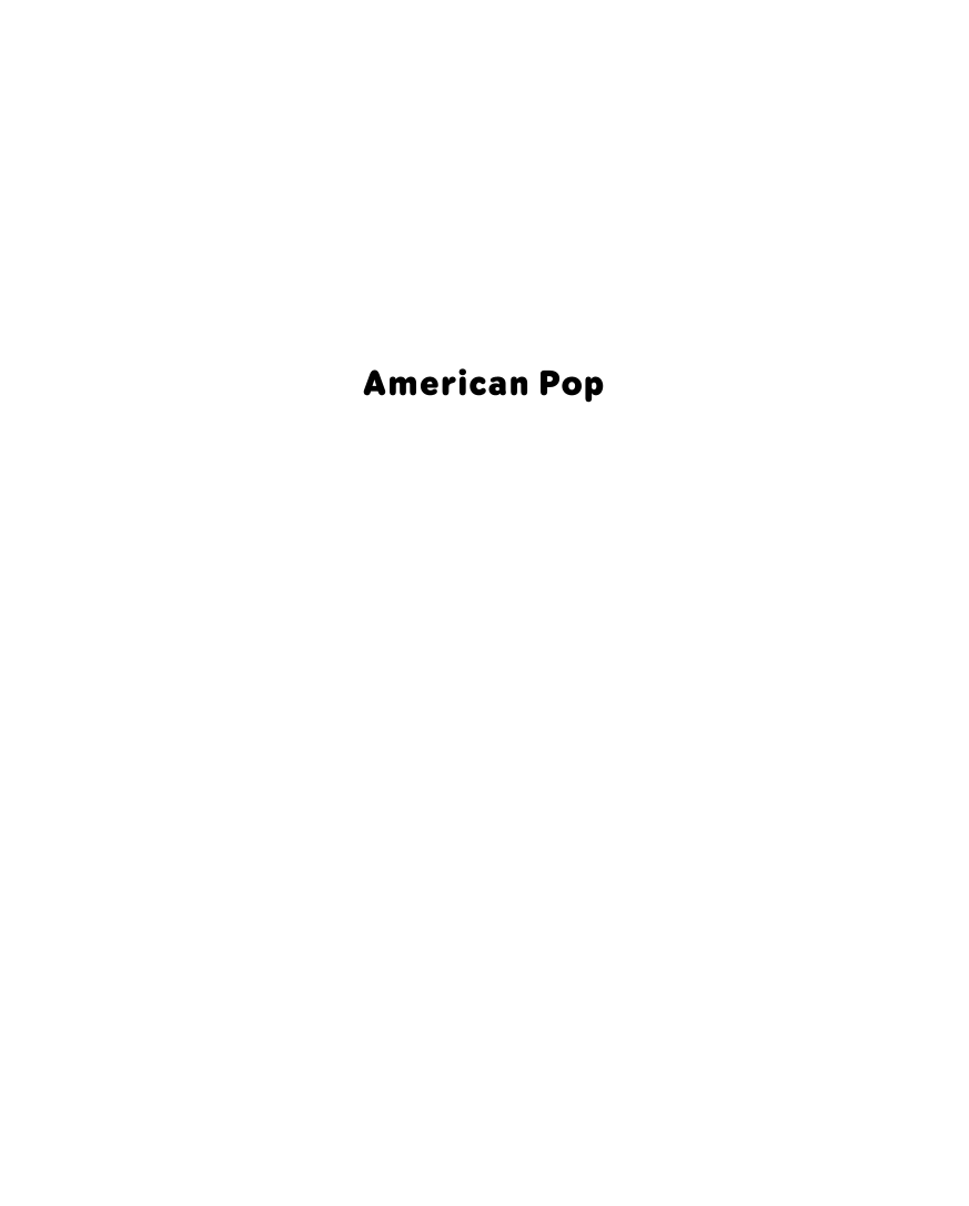 American Pop: Popular Culture Decade by Decade [4 volumes] page Vol1:i