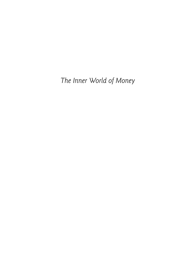 The Inner World of Money: Taking Control of Your Financial Decisions and Behaviors page i