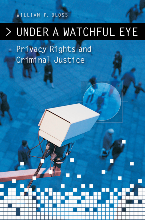 Under a Watchful Eye: Privacy Rights and Criminal Justice page Cover1