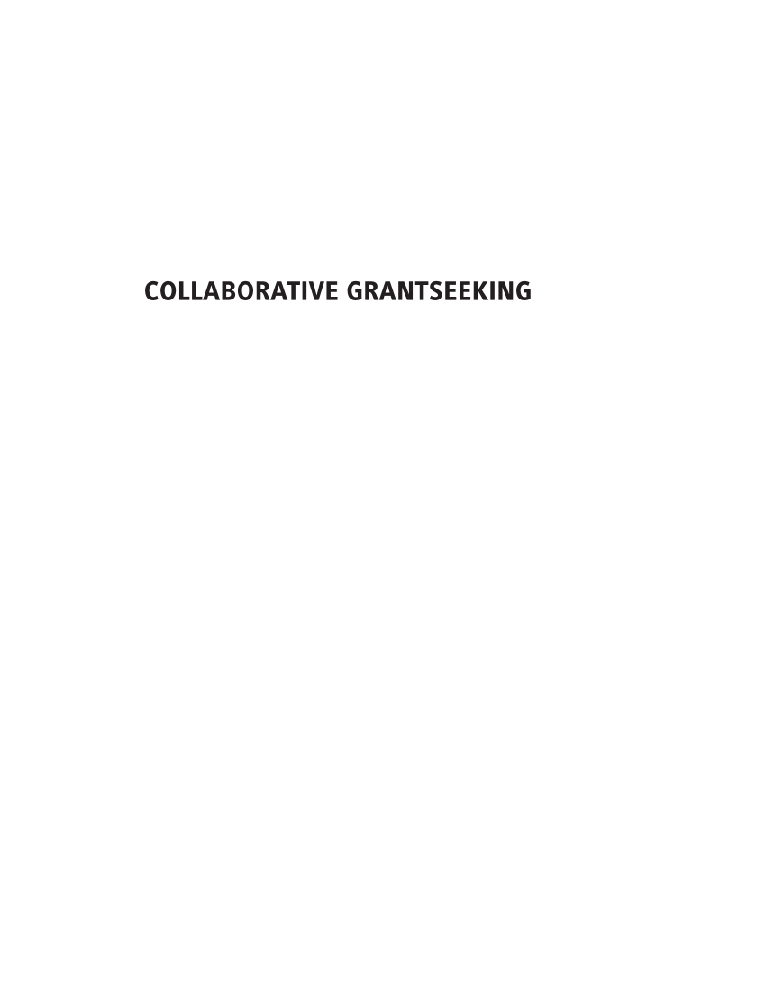 Collaborative Grantseeking: A Guide to Designing Projects, Leading Partners, and Persuading Sponsors page i