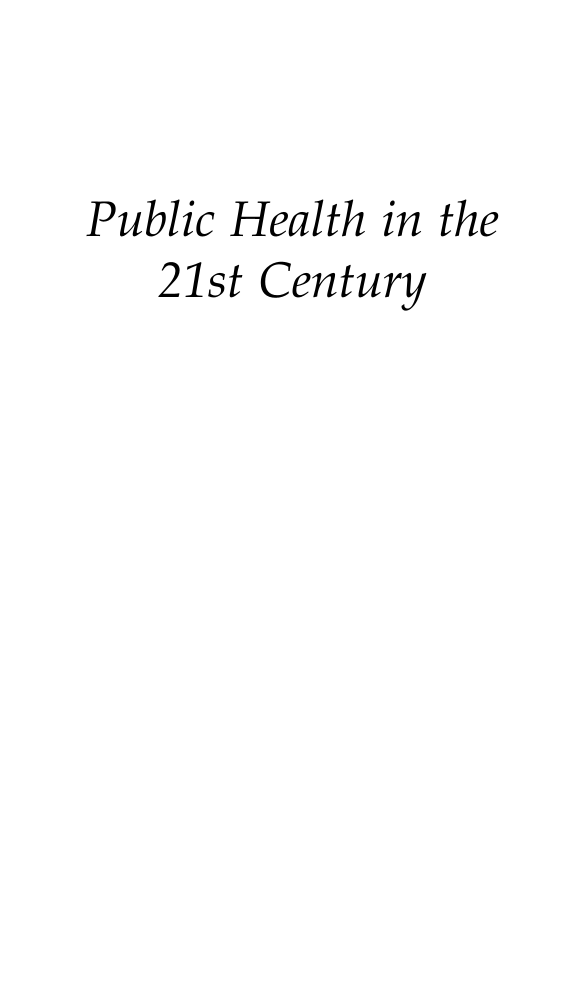 Public Health in the 21st Century [3 volumes] page Vol1:i