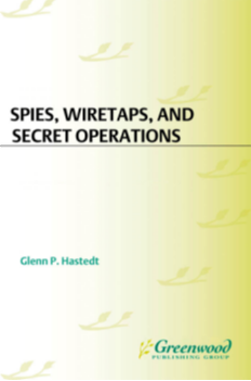 Spies, Wiretaps, and Secret Operations: An Encyclopedia of American Espionage [2 volumes] page Cover1