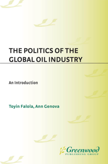 The Politics of the Global Oil Industry: An Introduction page Cover1