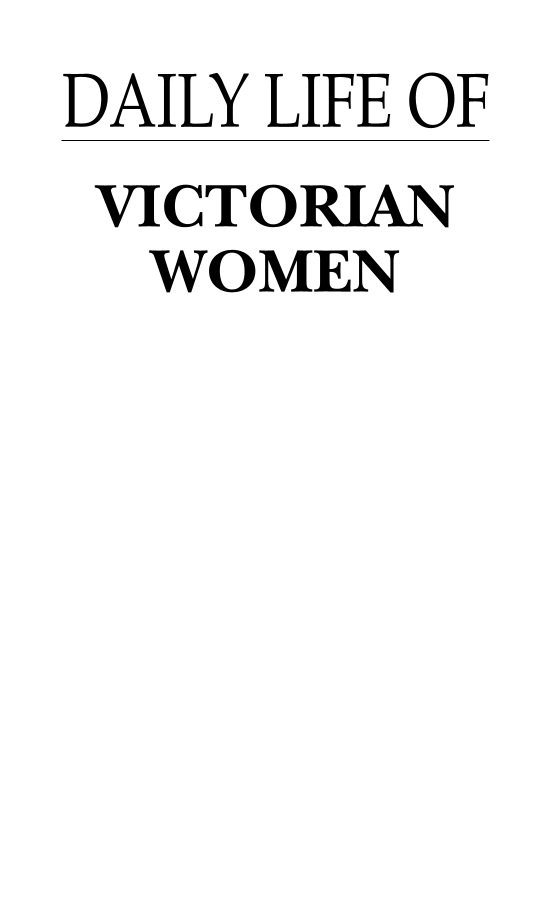 Daily Life of Victorian Women page i