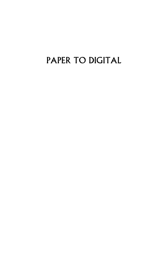 Paper to Digital: Documents in the Information Age page i
