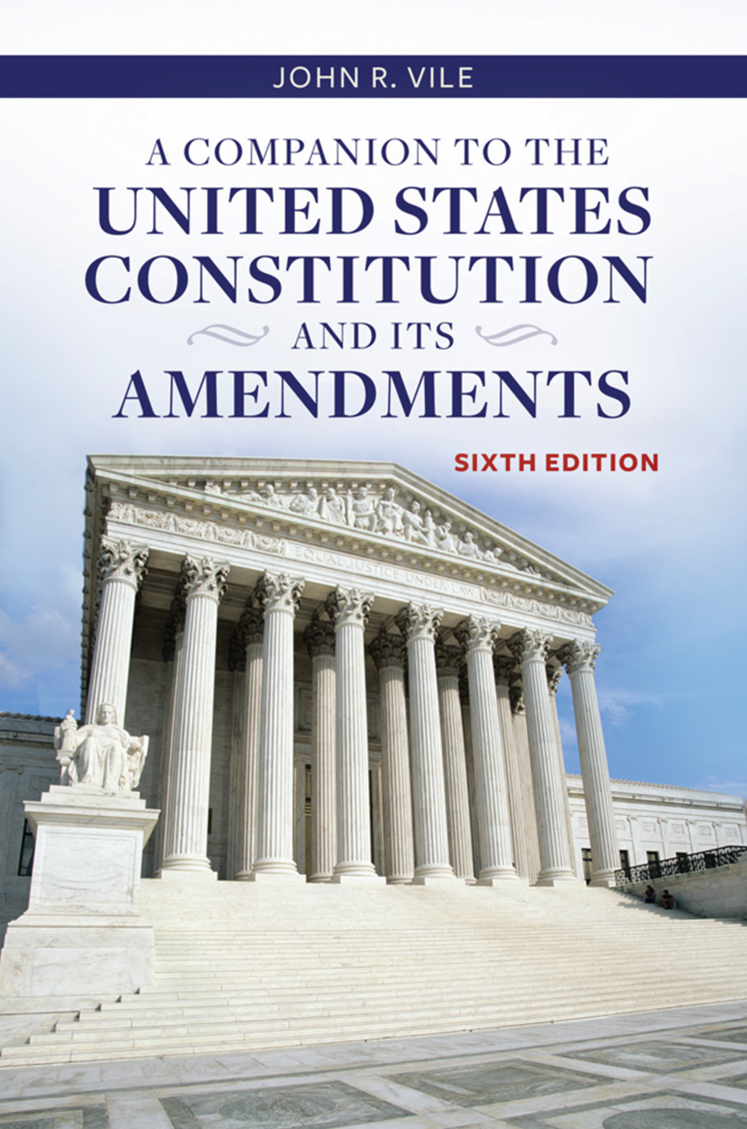 A Companion to the United States Constitution and Its Amendments, 6th Edition page Cover1