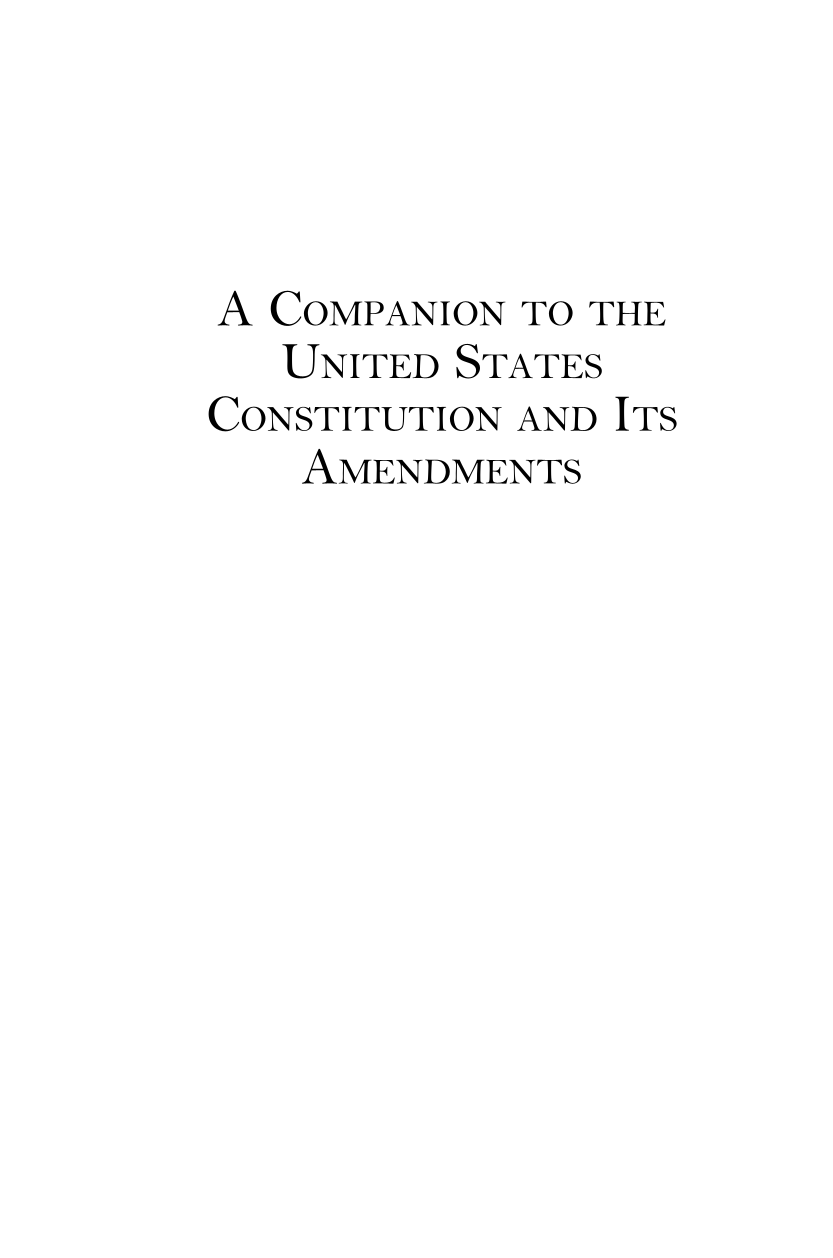A Companion to the United States Constitution and Its Amendments, 6th Edition page i
