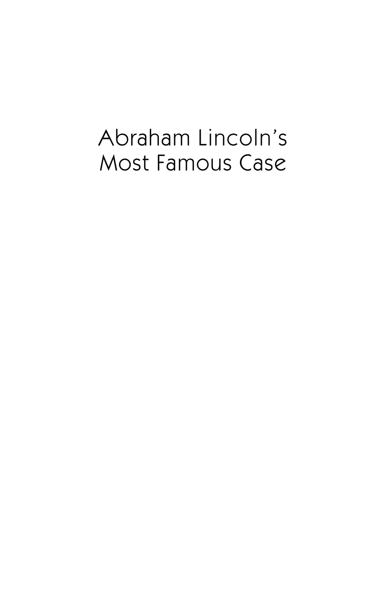 Abraham Lincoln's Most Famous Case: The Almanac Trial page i