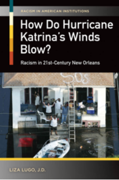 How Do Hurricane Katrina's Winds Blow? Racism in 21st-Century New Orleans page Cover1