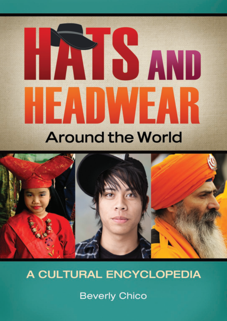 Hats and Headwear around the World: A Cultural Encyclopedia page Cover1
