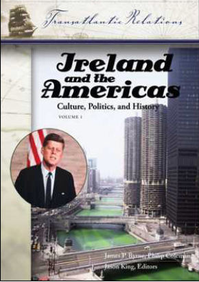 Ireland and the Americas: Culture, Politics, and History [3 volumes] page Cover1