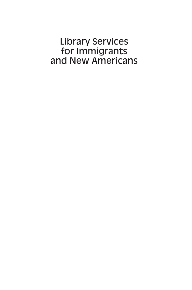 Library Services for Immigrants and New Americans: Celebration and Integration page i