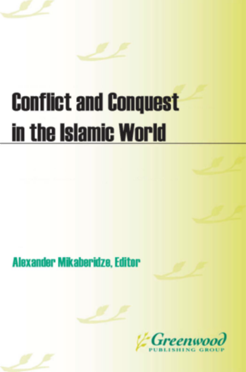 Conflict and Conquest in the Islamic World: A Historical Encyclopedia [2 volumes] page Cover1