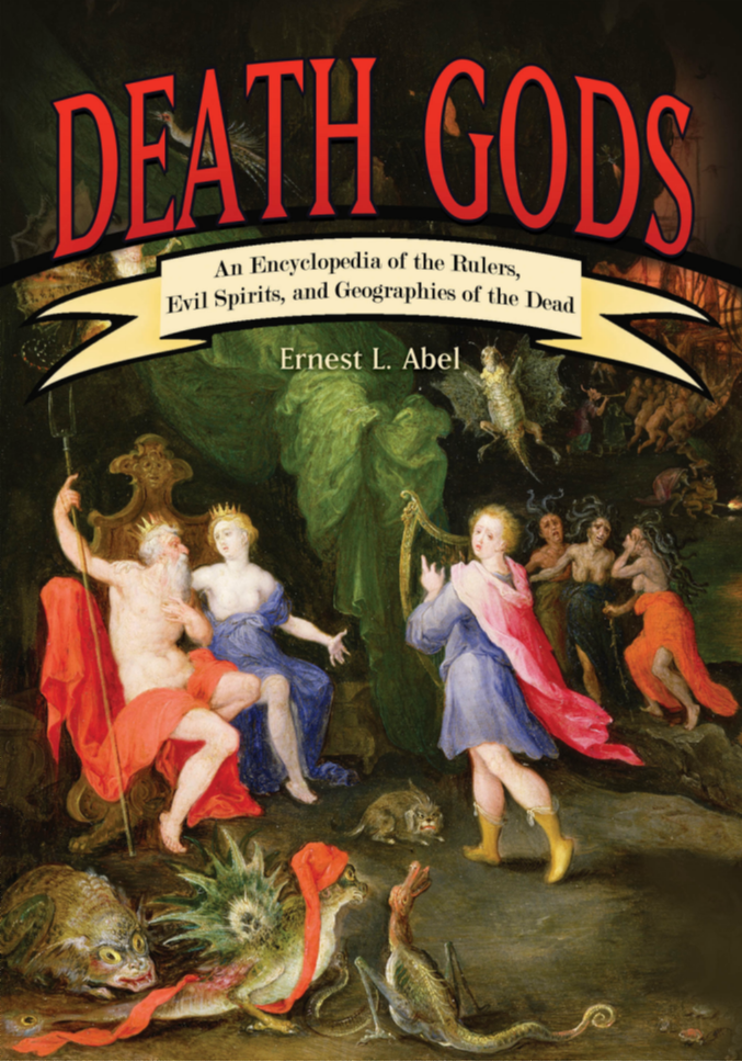 Death Gods: An Encyclopedia of the Rulers, Evil Spirits, and Geographies of the Dead page Cover1