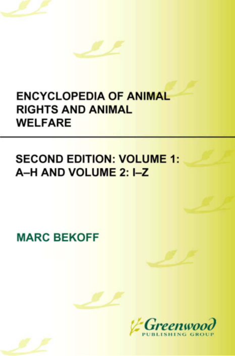 Encyclopedia of Animal Rights and Animal Welfare, 2nd Edition [2 volumes] page Cover1