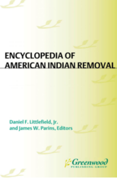 Encyclopedia of American Indian Removal [2 volumes] page Cover1