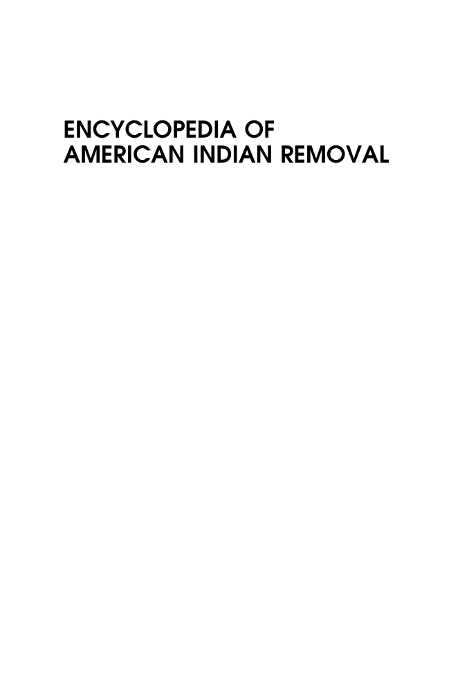 Encyclopedia of American Indian Removal [2 volumes] page Vol1:i