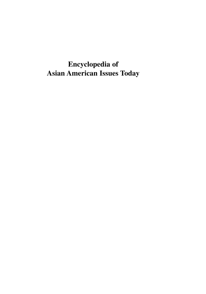 Encyclopedia of Asian American Issues Today [2 volumes] page i