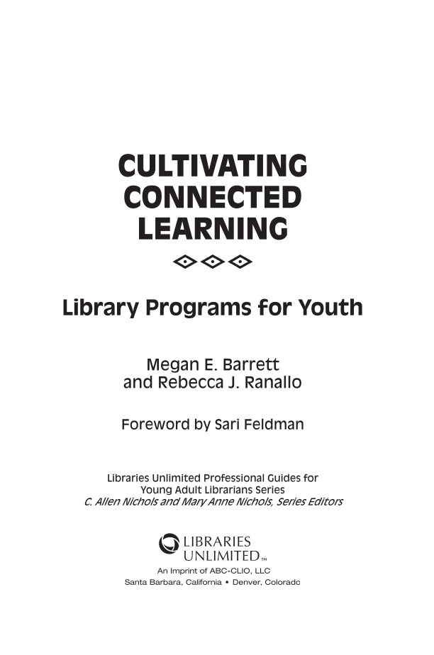 Cultivating Connected Learning: Library Programs for Youth page iii