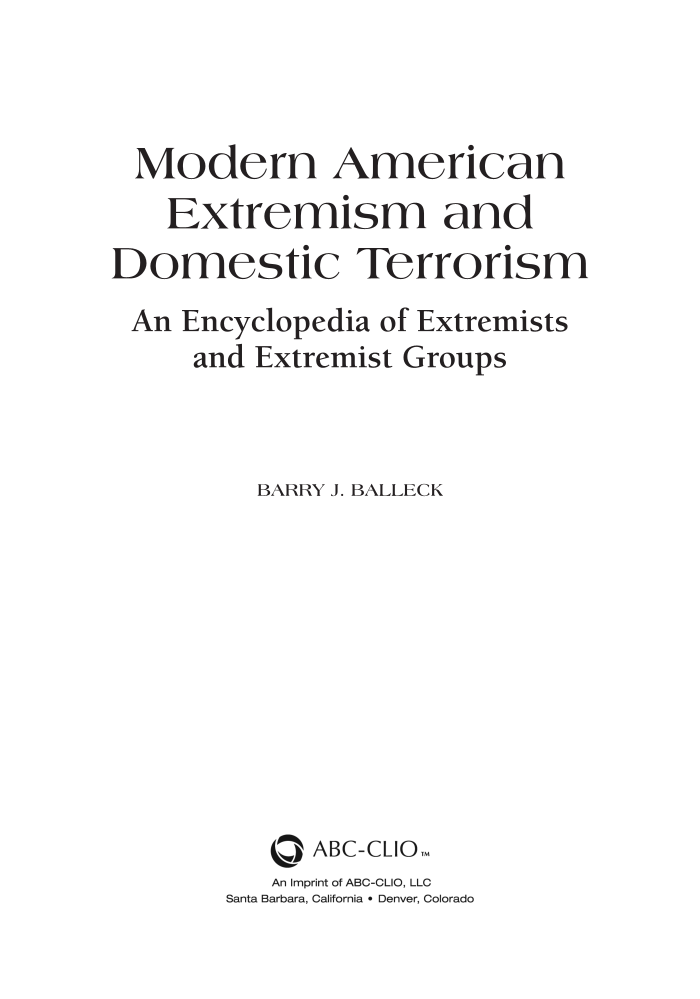 Modern American Extremism and Domestic Terrorism: An Encyclopedia of Extremists and Extremist Groups page iii