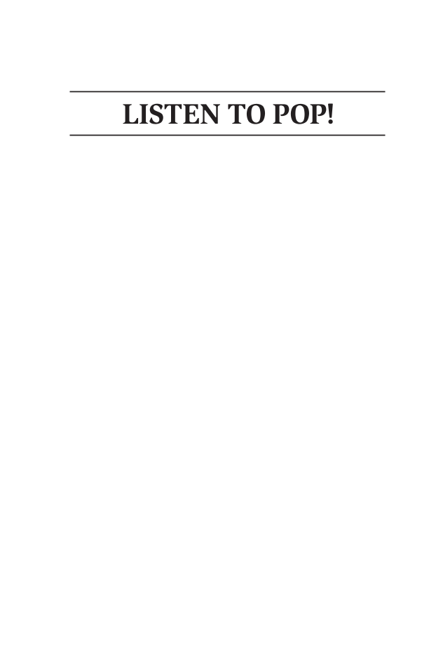 Listen to Pop! Exploring a Musical Genre page i