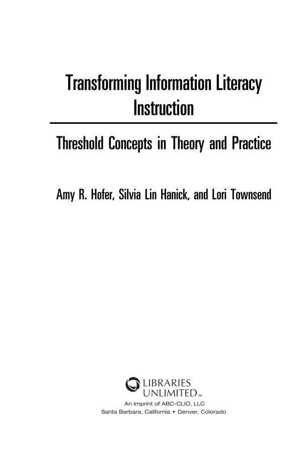 Transforming Information Literacy Instruction: Threshold concepts in theory and practice page iii