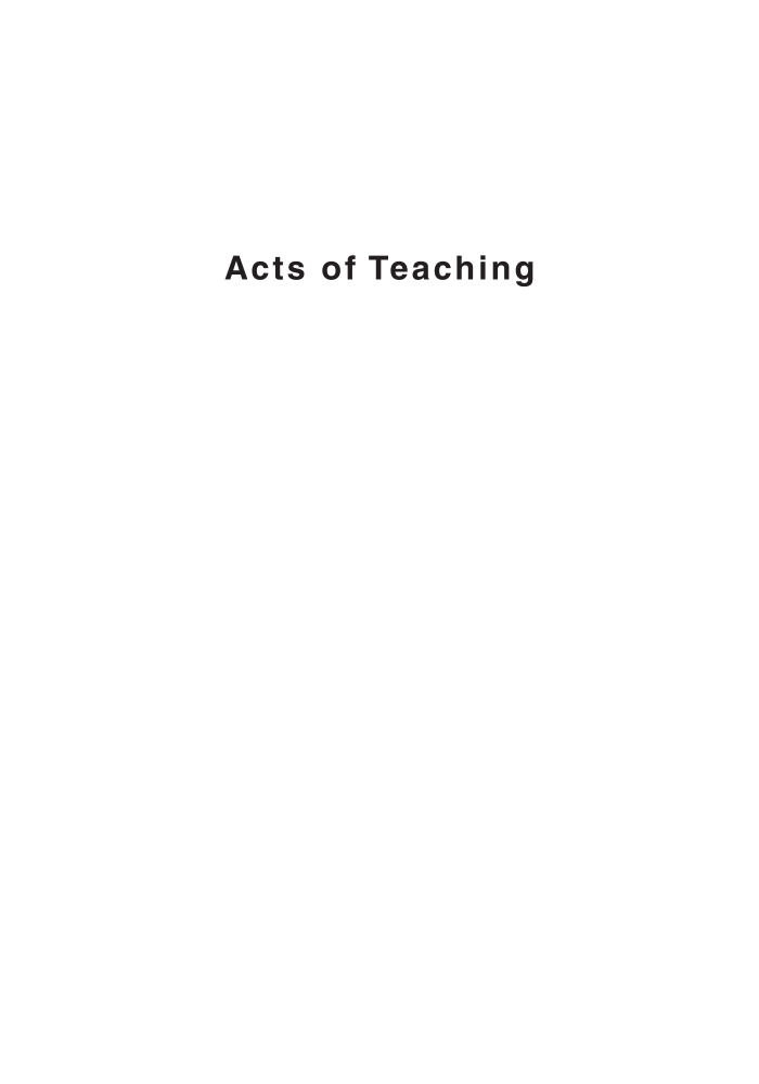 Acts of Teaching: How to Teach Writing: A Text, A Reader, A Narrative, 3rd Edition page i