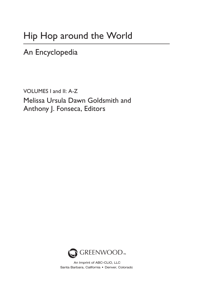 Hip Hop around the World: An Encyclopedia [2 volumes] page iii