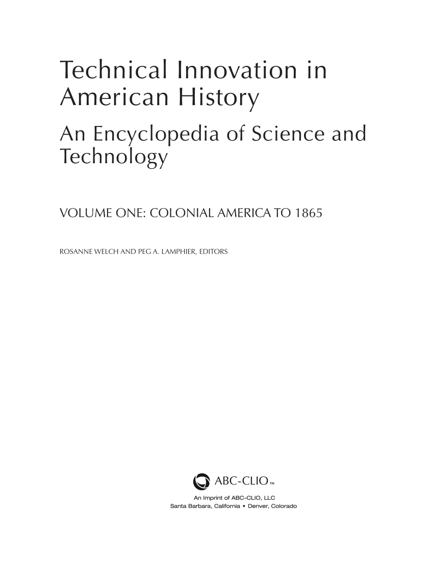 Technical Innovation in American History: An Encyclopedia of Science and Technology [3 volumes] page 1:iii