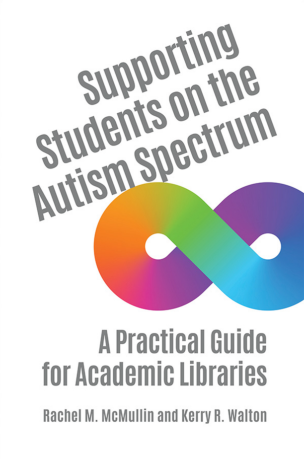 Supporting Students on the Autism Spectrum: A Practical Guide for Academic Libraries page Cover1