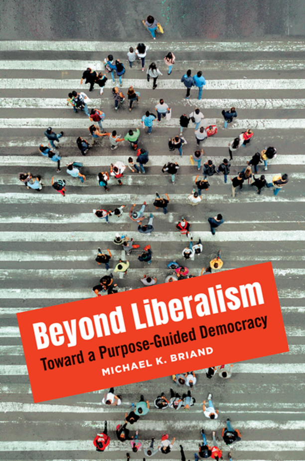 Beyond Liberalism: Toward a Purpose-Guided Democracy page Cover1
