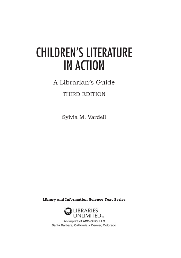 Children's Literature in Action: A Librarian's Guide, 3rd Edition page iii