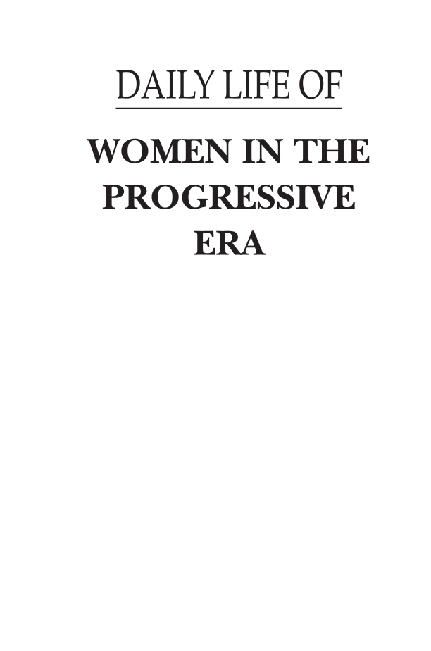 Daily Life of Women in the Progressive Era page i