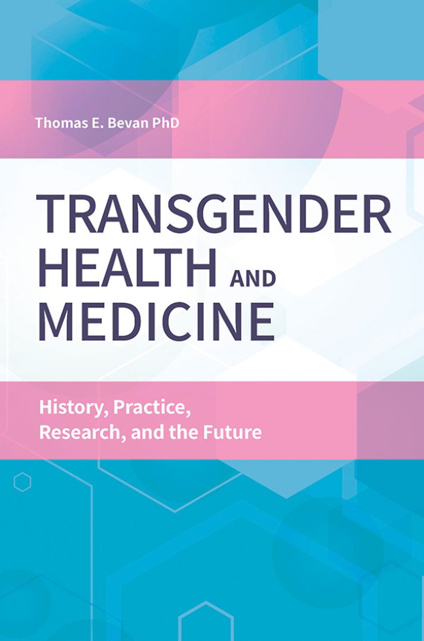 Transgender Health and Medicine: History, Practice, Research, and the Future page a