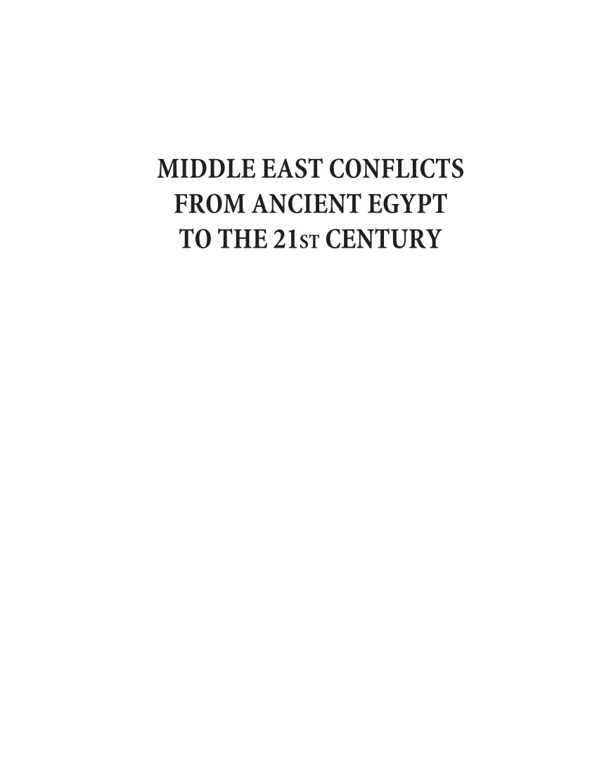 Middle East Conflicts from Ancient Egypt to the 21st Century: An Encyclopedia and Document Collection [4 volumes] page i