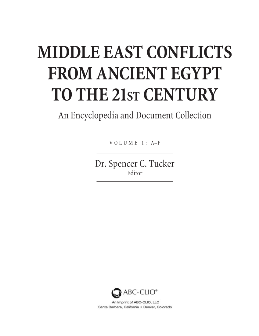 Middle East Conflicts from Ancient Egypt to the 21st Century: An Encyclopedia and Document Collection [4 volumes] page iii
